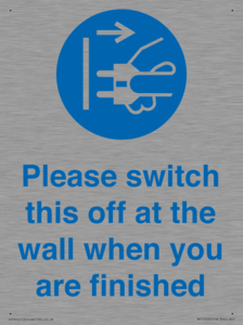 Please switch this off at the wall when you are finished